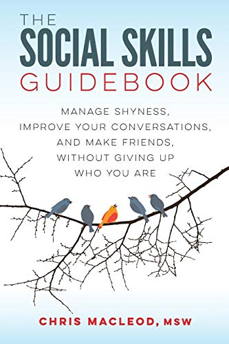 Book Cover The Social Skills Guidebook: Manage Shyness, Improve Your Conversations, and Make Friends, Without Giving Up Who You Are