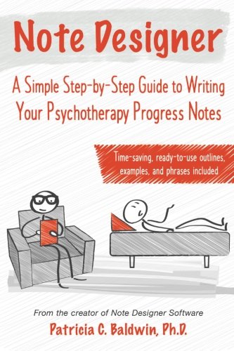 Book Cover Note Designer: A Simple Step-by-Step Guide to Writing Your Psychotherapy Progress Notes