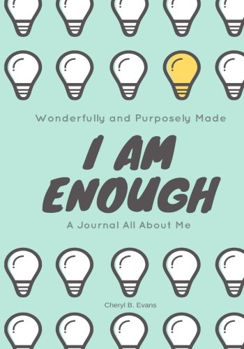 Book Cover Wonderfully and Purposely Made: I Am Enough: A Journal All About Me