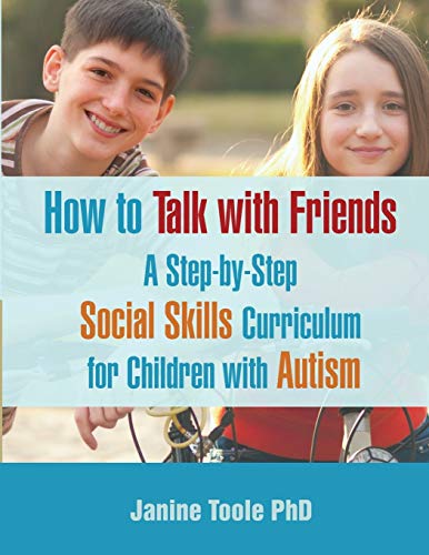 Book Cover How To Talk With Friends: A Step-by-Step Social Skills Curriculum for Children With Autism