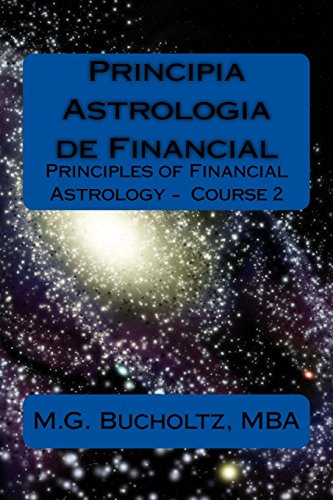Book Cover Principia Astrologia de Financial: Principles of Financial Astrology Course 2