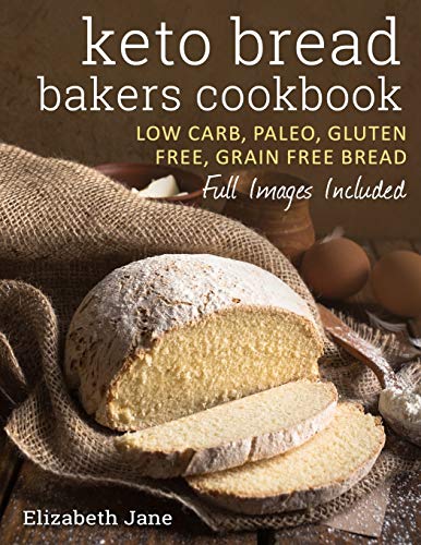 Book Cover Keto Bread Bakers Cookbook: Keto Bread Bakers Cookbook