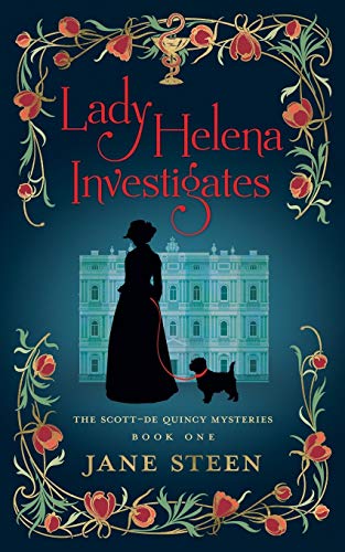 Book Cover Lady Helena Investigates: Book One of the Scott-De Quincy Mysteries