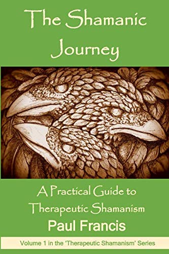 Book Cover The Shamanic Journey: A Practical Guide to Therapeutic Shamanism