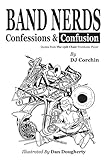 Band Nerds Confessions & Confusion