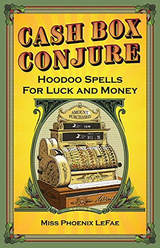 Book Cover Cash Box Conjure: Hoodoo Spells for Luck and Money