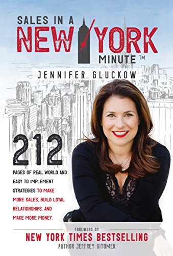 Book Cover Sales in a New York Minute: 212 Pages of Real World and Easy to Implement Strategies to Make More Sales, Build Loyal Relationships, and Make More Money