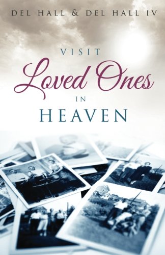 Visit Loved Ones In Heaven