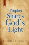 Prophet Shares God's Light