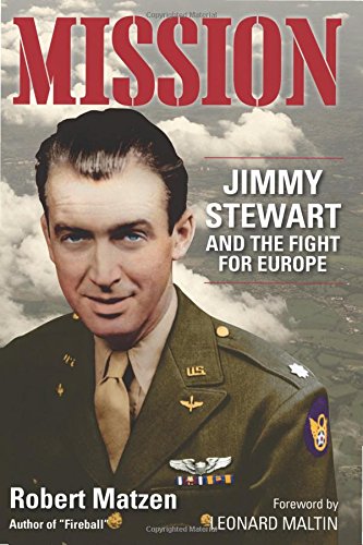 Book Cover Mission: Jimmy Stewart and the Fight for Europe