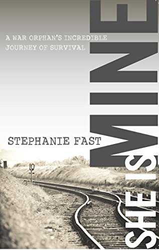 Book Cover She Is Mine: A War Orphan's Incredible Journey of Survival