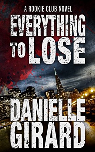 Book Cover Everything To Lose: The Rookie Club Series Book 5
