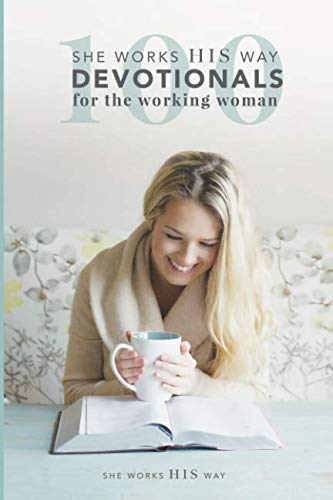 Book Cover 100 she works HIS way Devotionals for the Working Woman