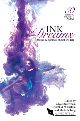 Book Cover Ink Dreams: Stories by members of Authors' Tale (Authors' Tale Anthologies)