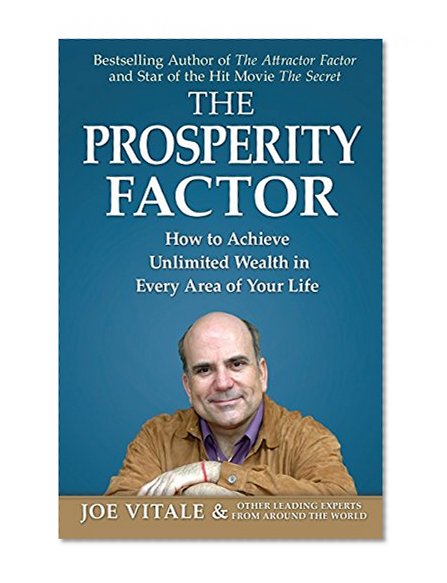 Book Cover The Prosperity Factor: How to Achieve Unlimited Wealth in Every Area of Your Life