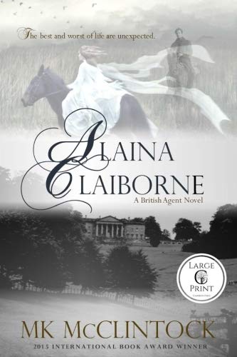Book Cover Alaina Claiborne (Cambron Press Large Print) (British Agent Novels) (Volume 1)