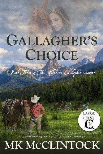 Book Cover Gallagher's Choice (Cambron Press Large Print): Book Three of the Montana Gallagher Series (Volume 3)