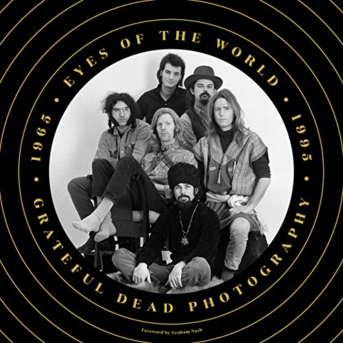 Book Cover Eyes of the World: Grateful Dead Photography 1965-1995