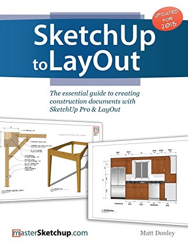 Book Cover SketchUp to LayOut: The essential guide to creating construction documents with SketchUp Pro & LayOut