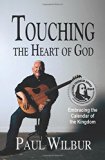 Touching the Heart of God: Embracing the Calendar of the Kingdom
