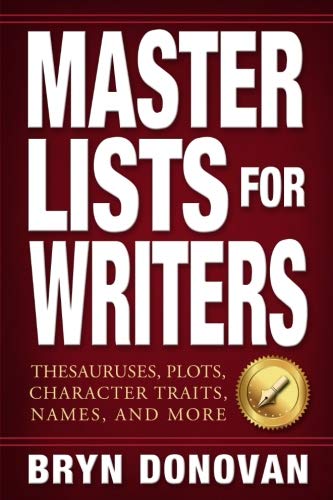 Book Cover Master Lists for Writers: Thesauruses, Plots, Character Traits, Names, and More