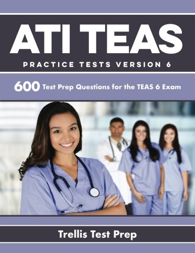 Book Cover ATI TEAS Practice Tests Version 6: 600 Test Prep Questions for the TEAS 6 Exam