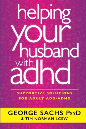 Book Cover Helping Your Husband with ADHD: Supportive Solutions for Adult ADD/ADHD