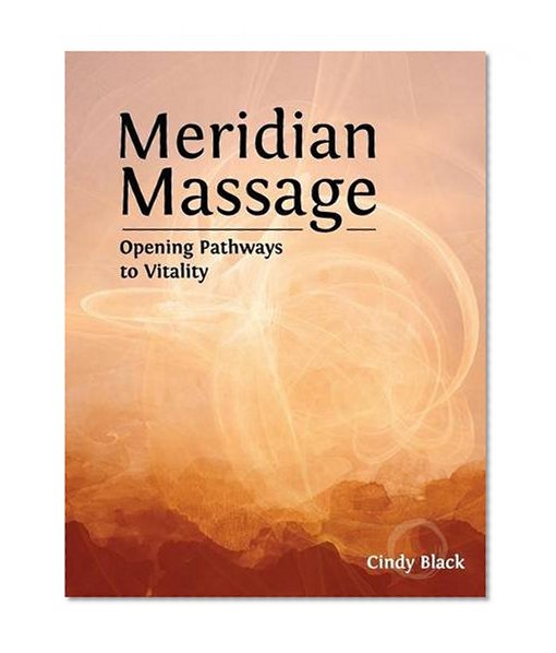 Meridian Massage: Opening Pathways to Vitality