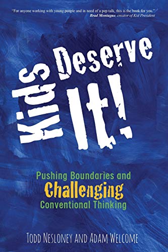 Book Cover Kids Deserve It: Pushing Boundaries and Challenging Conventional Thinking
