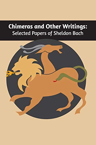 Book Cover Chimeras and other writings: Selected Papers of Sheldon Bach