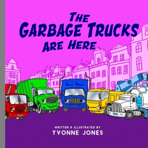 Book Cover The Garbage Trucks Are Here (Things That Go)