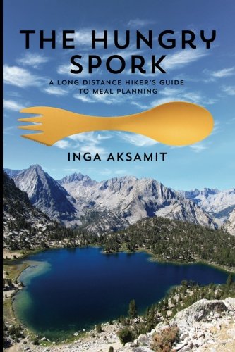 Book Cover The Hungry Spork: A Long Distance Hiker's Guide to Meal Planning