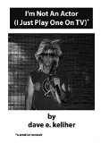 I'm Not An Actor (I Just Play One On TV)