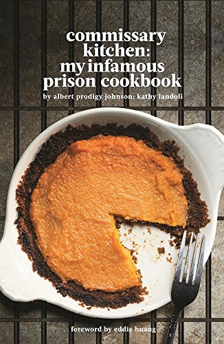 Book Cover Commissary Kitchen: My Infamous Prison Cookbook