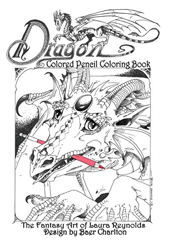 Book Cover Dragon: Colored Pencil Coloring Book, the Fantasy Art of Laura Reynolds (Dragons)