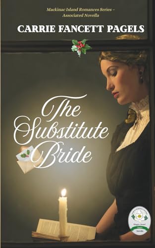 The Substitute Bride: A Novella (O' Little Town of Christmas)