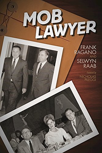 Mob Lawyer: The Mafia's Attorney Tells All