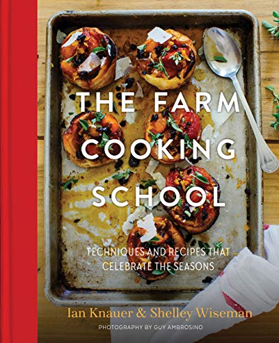 Book Cover The Farm Cooking School: Techniques and Recipes That Celebrate The Seasons