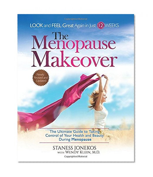 The Menopause Makeover: The Ultimate Guide to Taking Control of Your Health and Beauty During Menopause