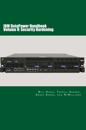 IBM DataPower Handbook Volume V: DataPower Security Hardening: Second Edition (Volume 5)