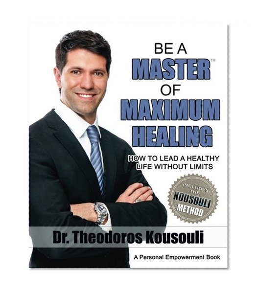 Book Cover Be A Master Of Maximum Healing: How To Lead A Healthy Life Without Limits