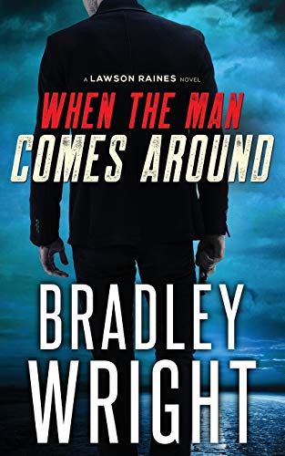 Book Cover When the Man Comes Around: A Gripping Crime Thriller (Lawson Raines) (Volume 1)