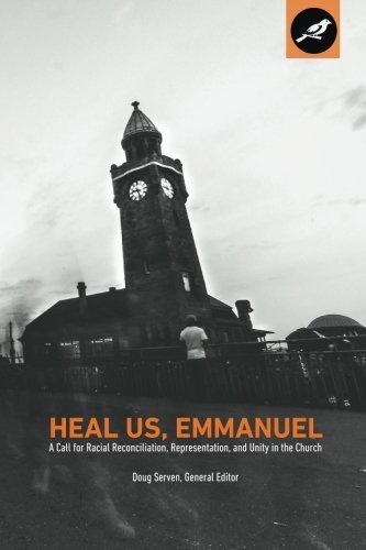 Book Cover Heal Us, Emmanuel: A Call for Racial Reconciliation, Representation, and Unity in the Church