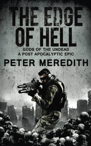 Book Cover The Edge of Hell: Gods of the Undead, A Post-Apocalyptic Epic (Volume 1)