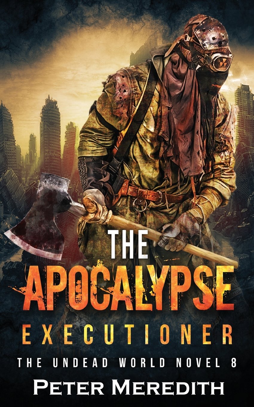 Book Cover The Apocalypse Executioner: The Undead World Novel 8