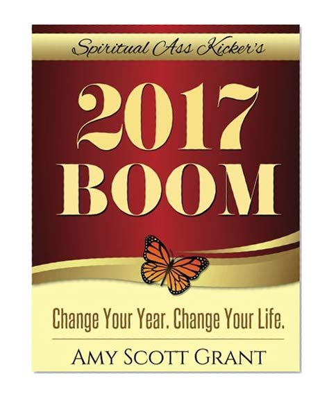 Book Cover 2017 Boom: Change Your Year. Change Your Life. (Spiritual Ass Kicker) (Volume 3)