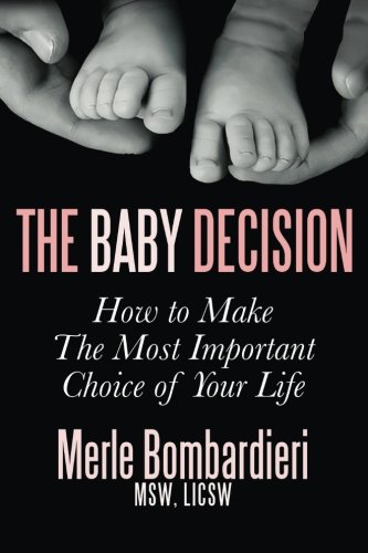 Book Cover The Baby Decision: How to Make The Most Important Choice of Your Life