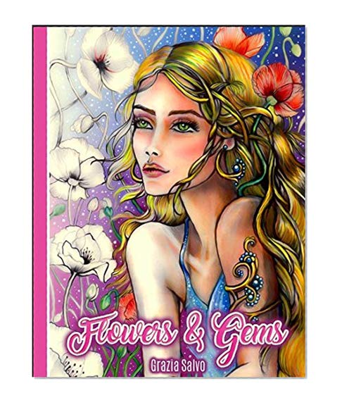 Book Cover Flowers & Gems: Adult Coloring Book, spiral bound coloring book,single sided coloring book, women coloring book for adults