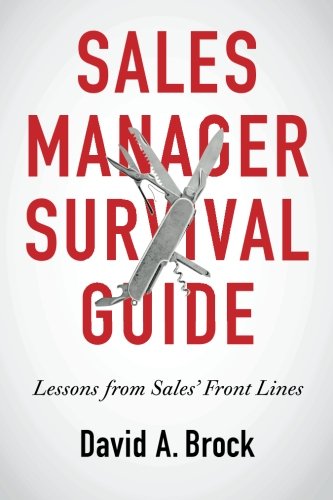 Book Cover Sales Manager Survival Guide: Lessons From Sales' Front Lines