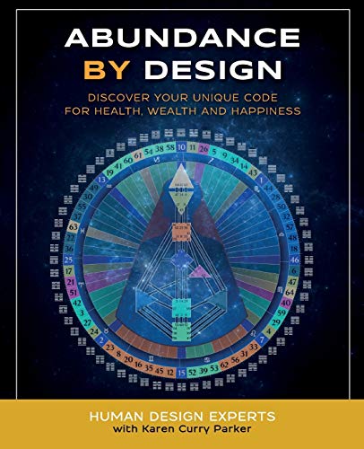 Book Cover Abundance by Design: Discover Your Unique Code for Health, Wealth and Happiness with Human Design (Life by Human Design)